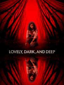 Lovely, Dark, and Deep