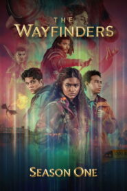 The Wayfinders: Season 1