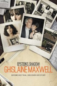 Epstein’s Shadow: Ghislaine Maxwell