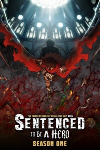 Sentenced to Be a Hero: Season 1