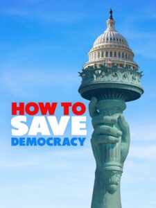 How to Save Democracy
