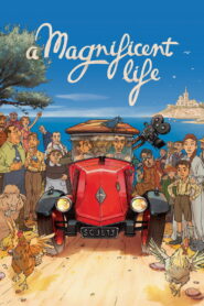 A Magnificent Life