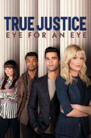 True Justice: Eye For An Eye